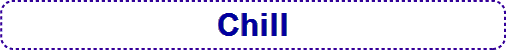 Chill